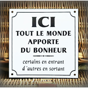Plaque Émaillée "ICI tout le monde apporte le bonheur" 15x15 | Sanrival