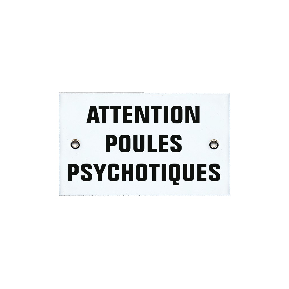 Plaque émaillée 10x6cm Attention Poules Psychotiques