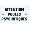 Plaque émaillée 10x6cm Attention Poules Psychotiques