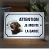 Plaque émaillée "Attention je monte la garde" 31 décors au choix