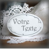 Plaque ovale émail blanc personnalisé avec votre texte