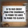 Plaque émaillée "Si tu fais crédit" filet simple