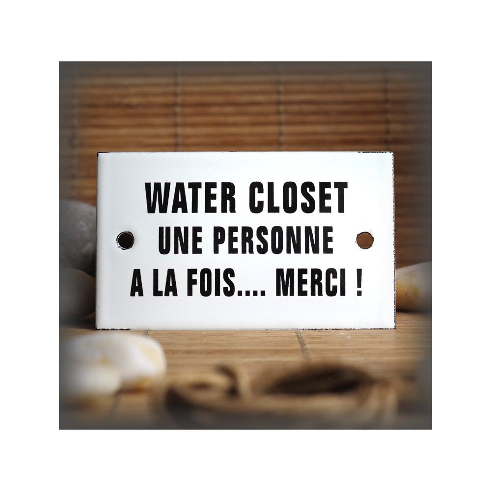 Plaque émaillée 10x6cm "Water closet une personne à la fois merci" sans  filet