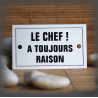Plaque émaillée 10x6cm "Le Chef a toujours raison" avec filet
