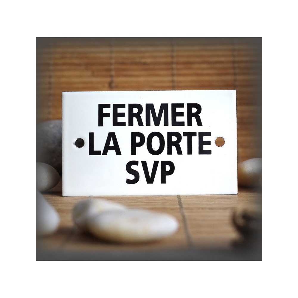 Enamel plate "Fermez la porte svp" without border