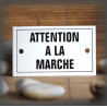 Enamel plate "Attention à la marche" with border