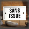 Enamel plate "Sans Issue" with border