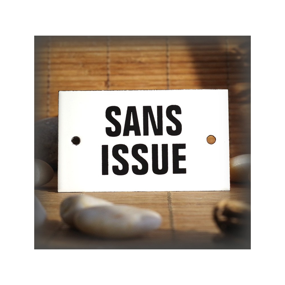 Enamel plate "Sans Issue" without border