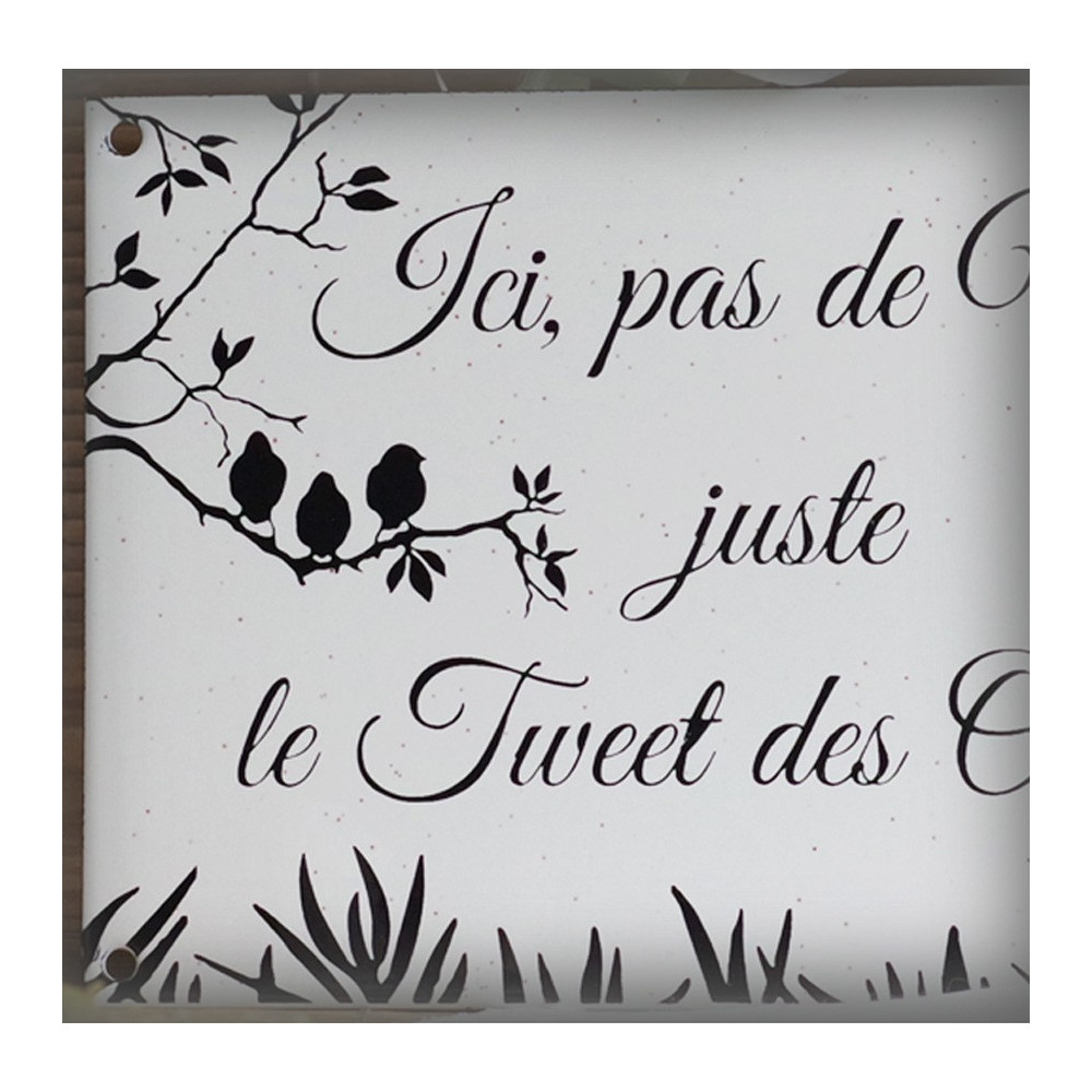 Plaque émaillée "Juste le tweet des oiseaux" zoom