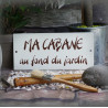 Plaque émaillée gres "Ma Cabane au fond du jardin"