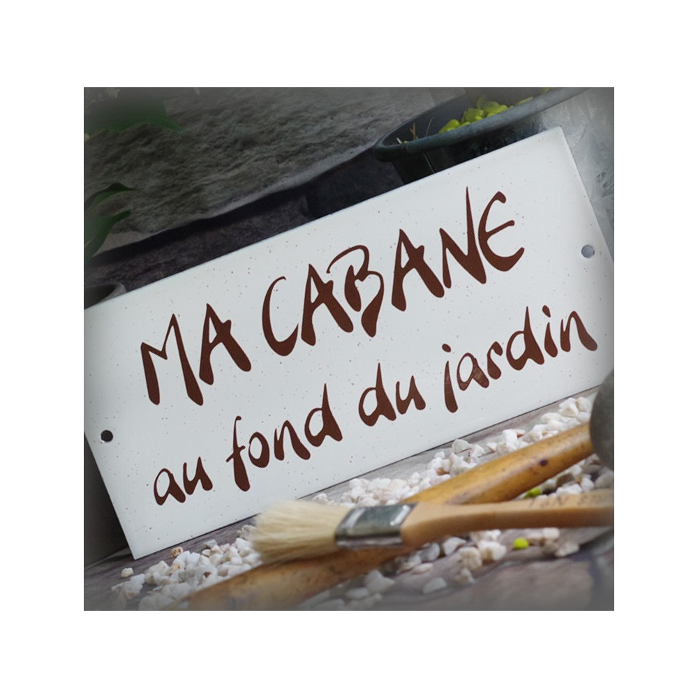 Plaque émaillée gres "Ma Cabane au fond du jardin" zoom