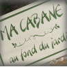 Grande Plaque émaillée grès "Ma Cabane au fond du jardin" zoom