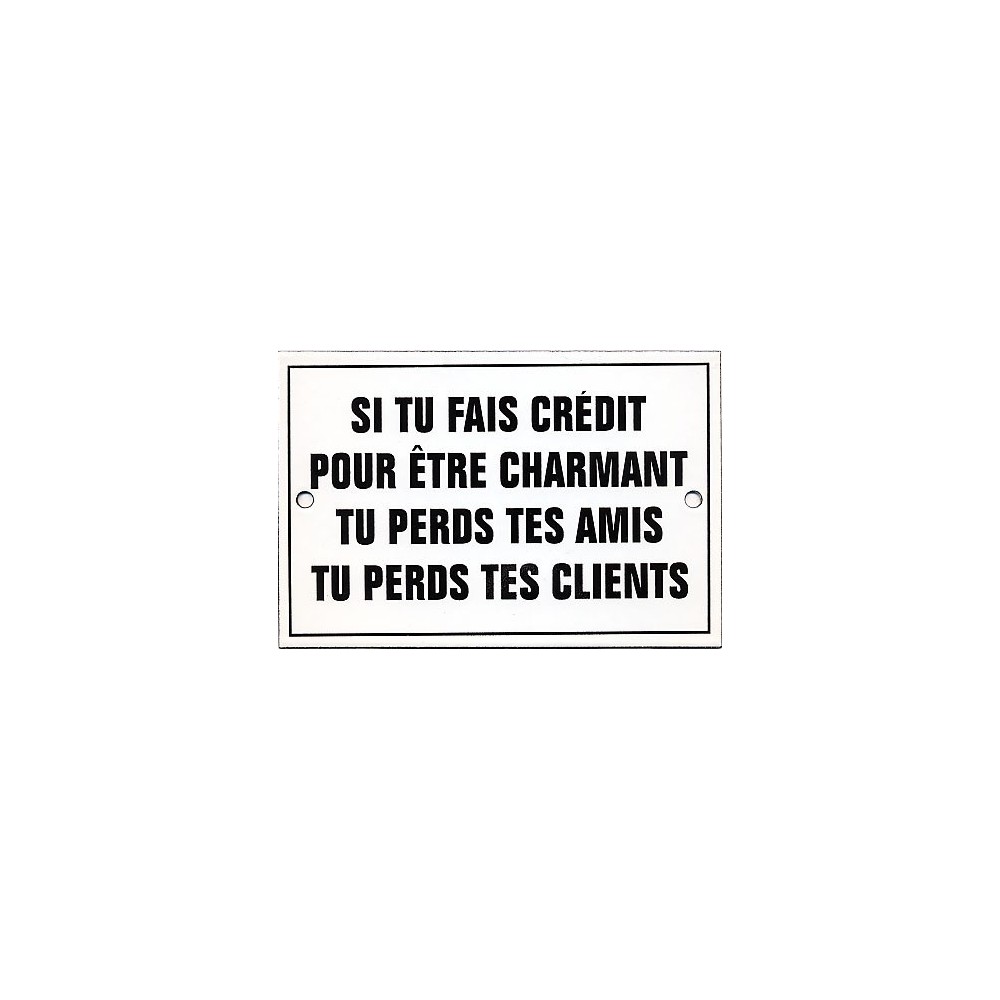 Si tu fais crédit...