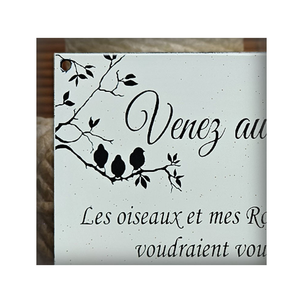 Plaque émaillée "Venez au jardin, les oiseaux et mes roses voudraient vous voir"