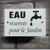 Plaque émaillée grès "EAU réservée pour le jardin"