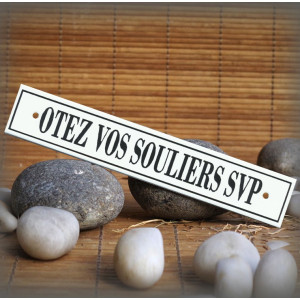 Plaque émaillée "Otez vos souliers svp"